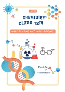 Haloalkanes and haloarenes class 12 notes
