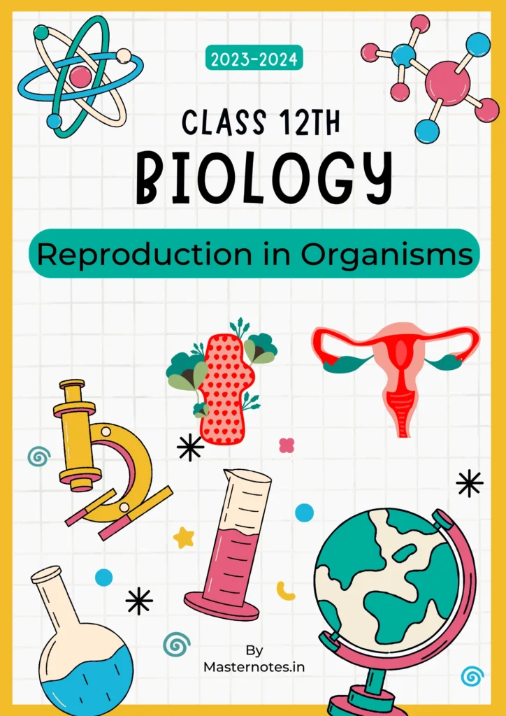 Reproduction in organisms class 12